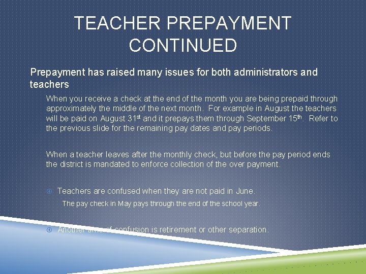 TEACHER PREPAYMENT CONTINUED Prepayment has raised many issues for both administrators and teachers When