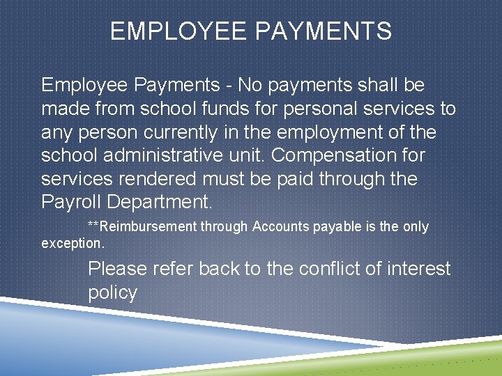 EMPLOYEE PAYMENTS Employee Payments - No payments shall be made from school funds for