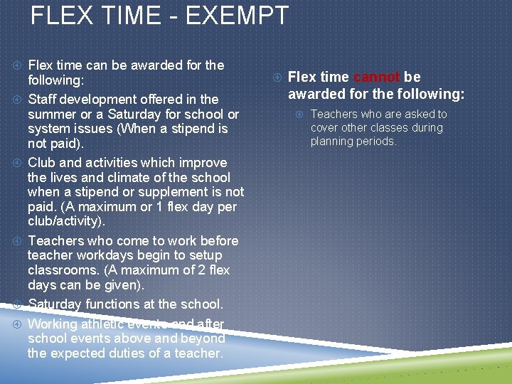 FLEX TIME - EXEMPT Flex time can be awarded for the following: Staff development