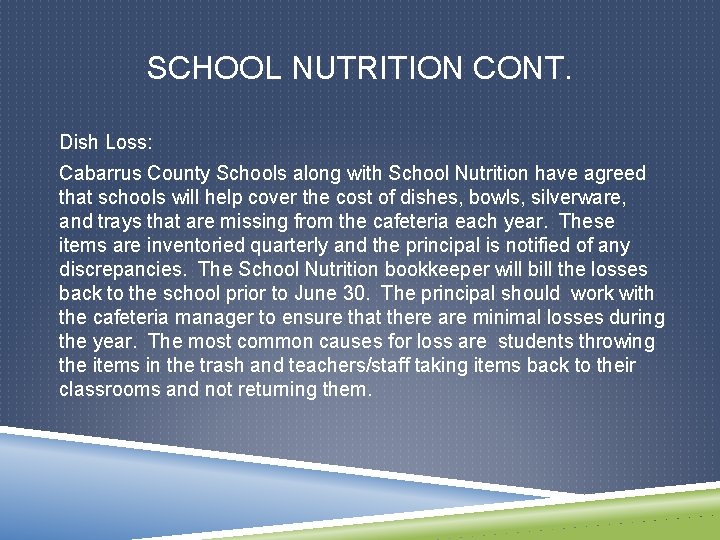 SCHOOL NUTRITION CONT. Dish Loss: Cabarrus County Schools along with School Nutrition have agreed