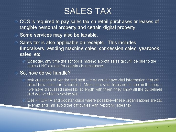 SALES TAX CCS is required to pay sales tax on retail purchases or leases