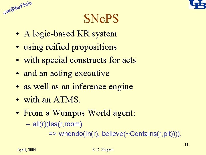 alo f buf @ cse • • SNe. PS A logic-based KR system using