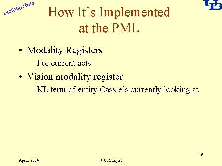 alo @ cse f buf How It’s Implemented at the PML • Modality Registers