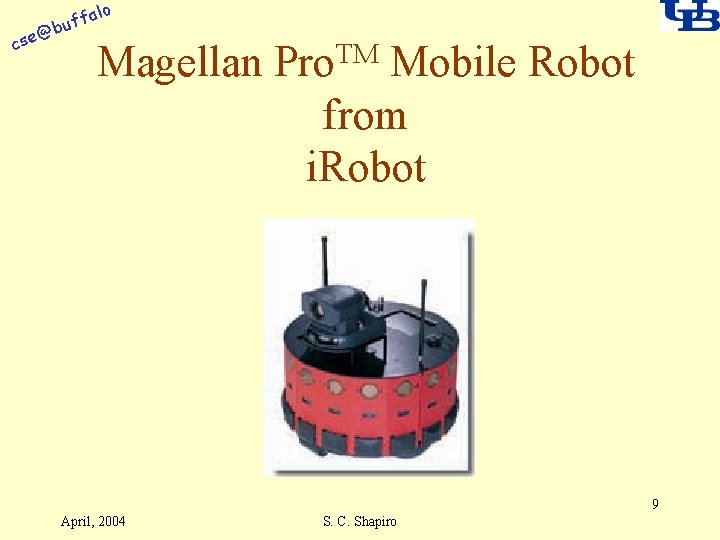 alo @ cse f buf Magellan Pro. TM Mobile Robot from i. Robot 9