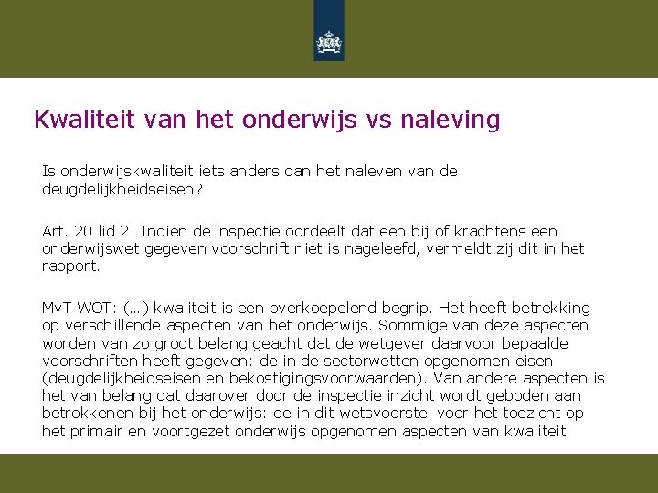 Kwaliteit van het onderwijs vs naleving Is onderwijskwaliteit iets anders dan het naleven van