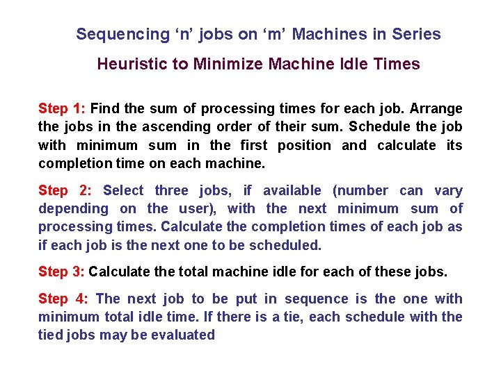 Sequencing ‘n’ jobs on ‘m’ Machines in Series Heuristic to Minimize Machine Idle Times