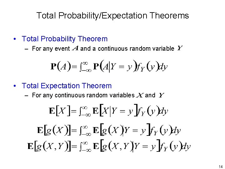 Total Probability/Expectation Theorems • Total Probability Theorem – For any event and a continuous