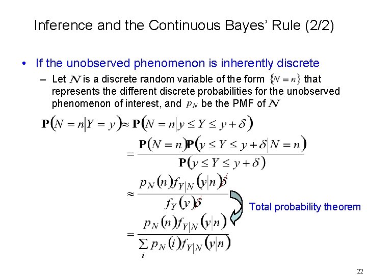 Inference and the Continuous Bayes’ Rule (2/2) • If the unobserved phenomenon is inherently