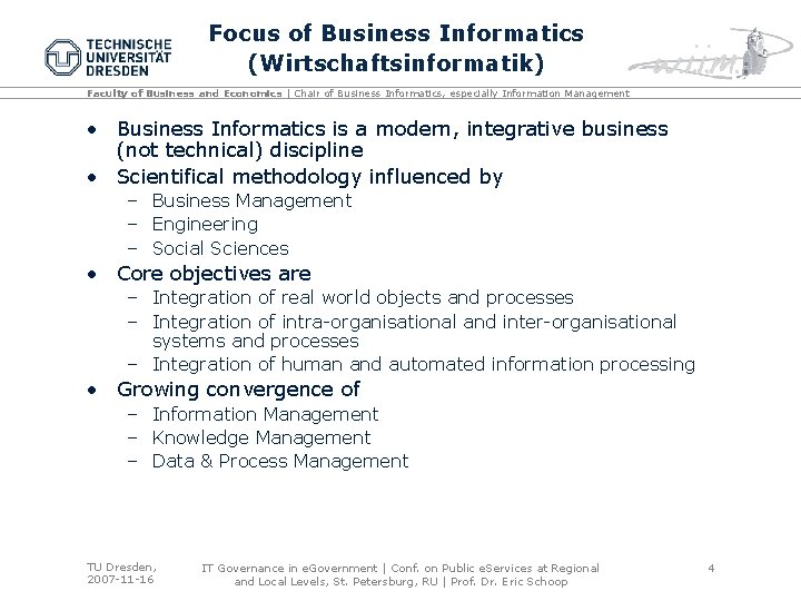 Focus of Business Informatics (Wirtschaftsinformatik) Faculty of Business and Economics | Chair of Business