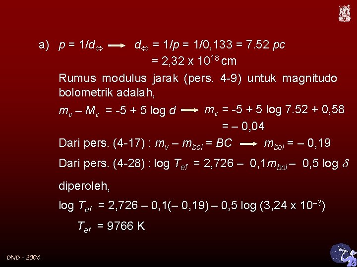 a) p = 1/d d = 1/p = 1/0, 133 = 7. 52 pc