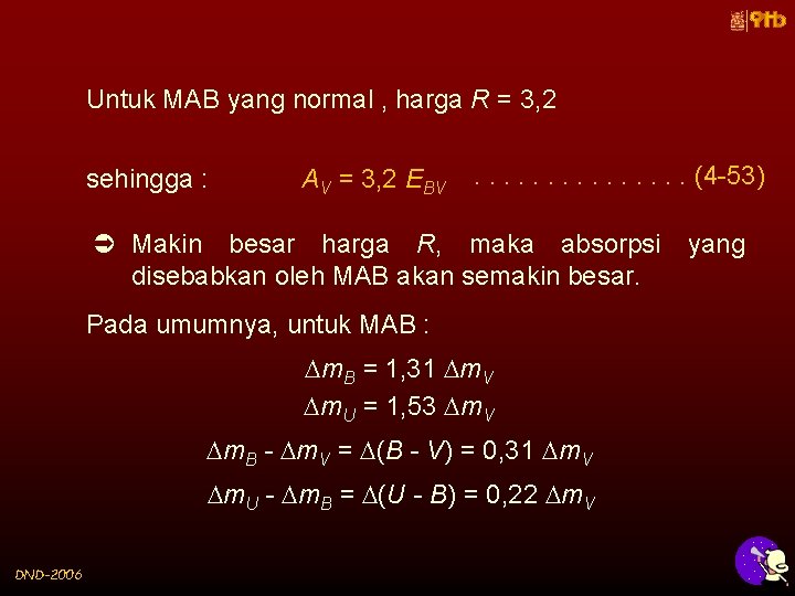 Untuk MAB yang normal , harga R = 3, 2 sehingga : AV =