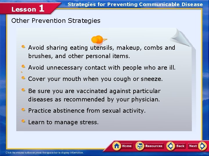 Lesson 1 Strategies for Preventing Communicable Disease Other Prevention Strategies Avoid sharing eating utensils,