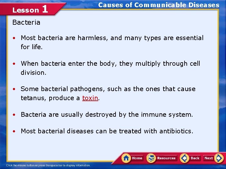 Lesson 1 Causes of Communicable Diseases Bacteria • Most bacteria are harmless, and many