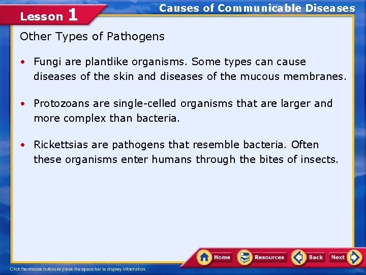 Lesson 1 Causes of Communicable Diseases Other Types of Pathogens • Fungi are plantlike