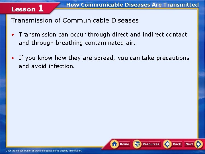 Lesson 1 How Communicable Diseases Are Transmitted Transmission of Communicable Diseases • Transmission can
