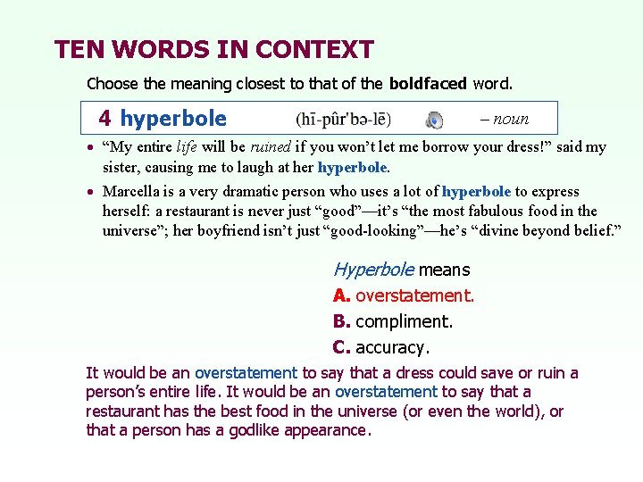 TEN WORDS IN CONTEXT Choose the meaning closest to that of the boldfaced word.