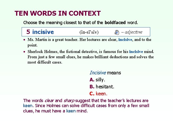 TEN WORDS IN CONTEXT Choose the meaning closest to that of the boldfaced word.