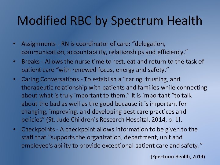Modified RBC by Spectrum Health • Assignments - RN is coordinator of care: “delegation,
