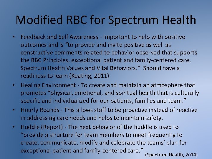 Modified RBC for Spectrum Health • Feedback and Self Awareness - Important to help
