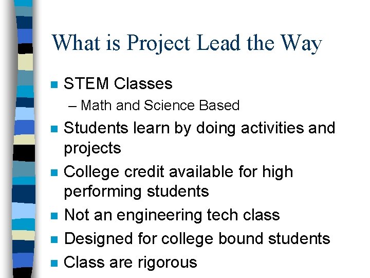 What is Project Lead the Way n STEM Classes – Math and Science Based