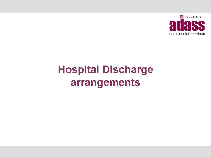 Hospital Discharge arrangements 
