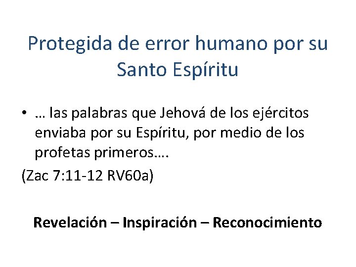 Protegida de error humano por su Santo Espíritu • … las palabras que Jehová