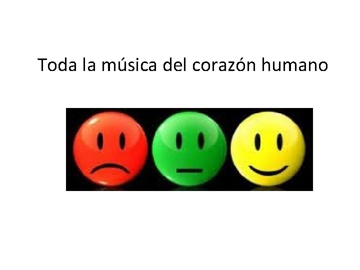 Toda la música del corazón humano 