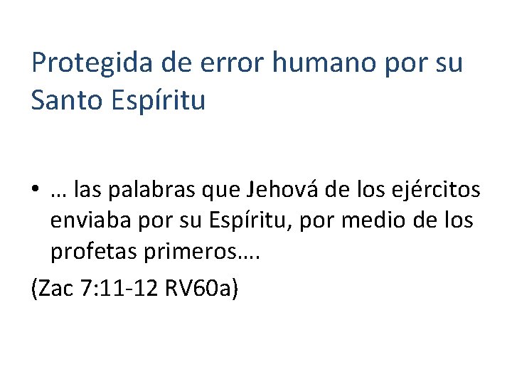 Protegida de error humano por su Santo Espíritu • … las palabras que Jehová