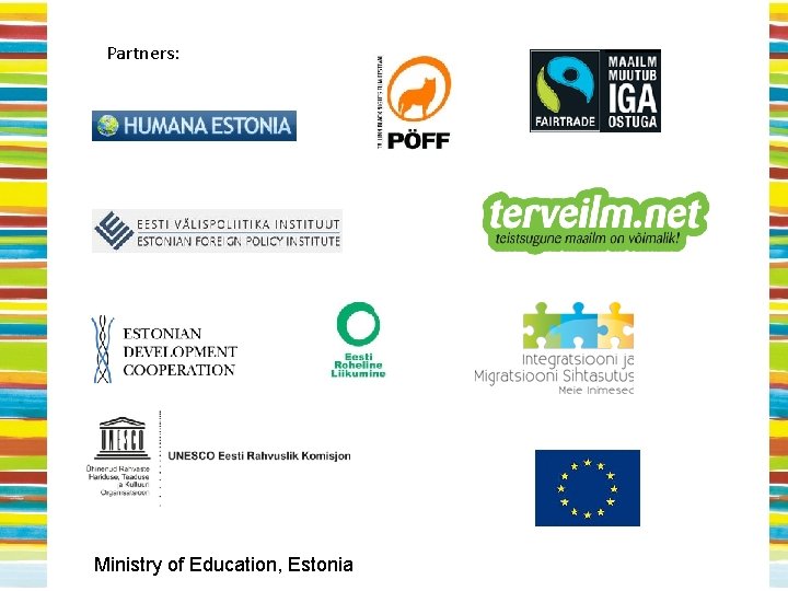 Partners: Ministry of Education, Estonia 