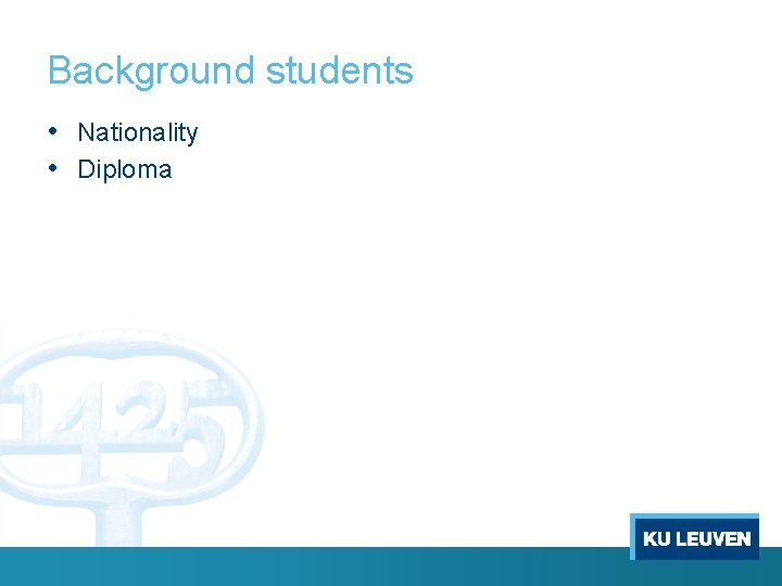 Background students • Nationality • Diploma 