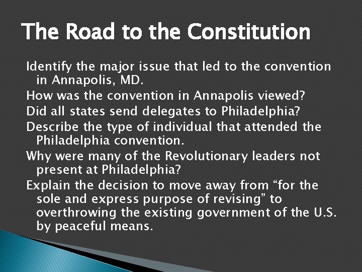 The Road to the Constitution Identify the major issue that led to the convention