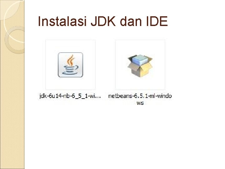 Instalasi JDK dan IDE 