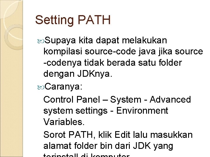 Setting PATH Supaya kita dapat melakukan kompilasi source-code java jika source -codenya tidak berada