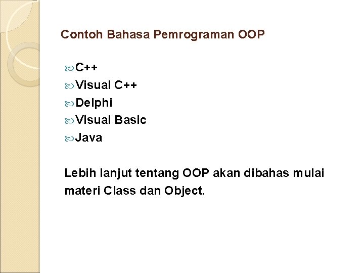 Contoh Bahasa Pemrograman OOP C++ Visual C++ Delphi Visual Basic Java Lebih lanjut tentang