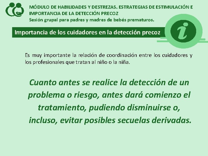 MÓDULO DE HABILIDADES Y DESTREZAS. ESTRATEGIAS DE ESTIMULACIÓN E IMPORTANCIA DE LA DETECCIÓN PRECOZ
