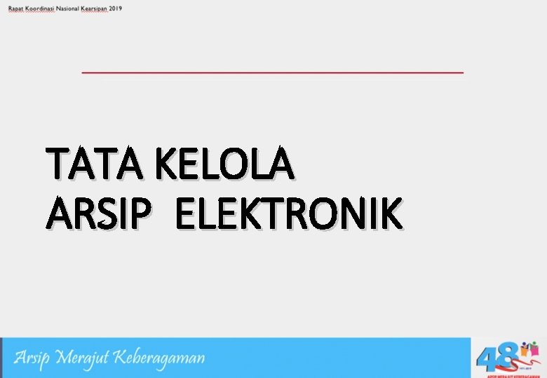 TATA KELOLA ARSIP ELEKTRONIK 