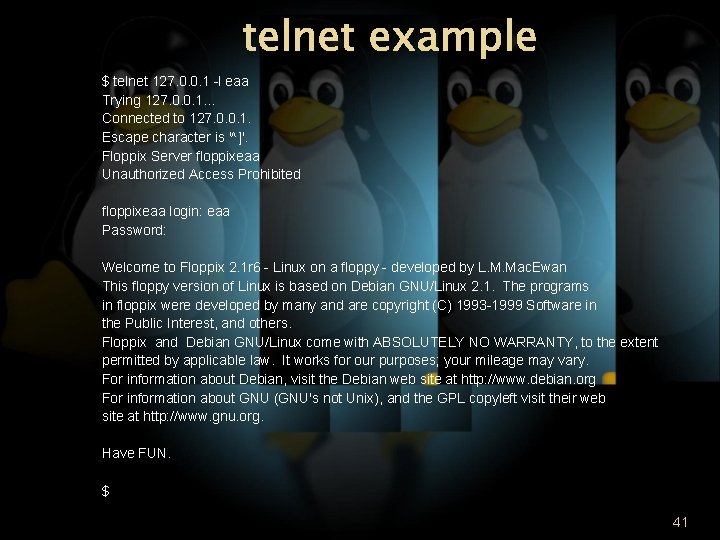 telnet example $ telnet 127. 0. 0. 1 -l eaa Trying 127. 0. 0.