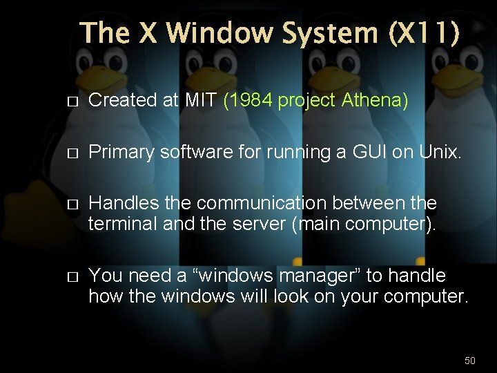 The X Window System (X 11) � Created at MIT (1984 project Athena) �