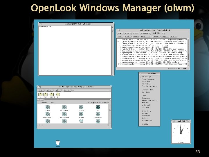 Open. Look Windows Manager (olwm) 53 
