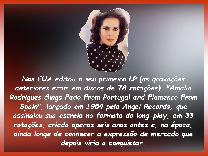 Nos EUA editou o seu primeiro LP (as gravações anteriores eram em discos de