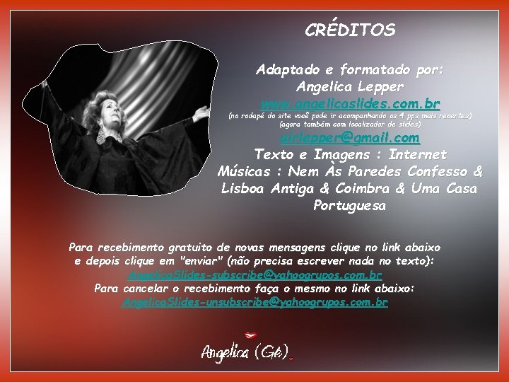 CRÉDITOS Adaptado e formatado por: Angelica Lepper www. angelicaslides. com. br (no rodapé do