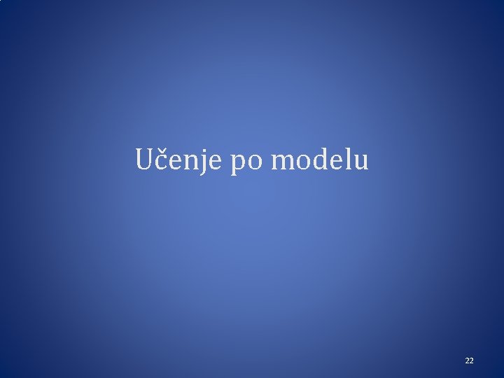 Učenje po modelu 22 