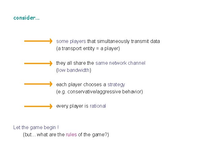 consider. . . some players that simultaneously transmit data (a transport entity = a