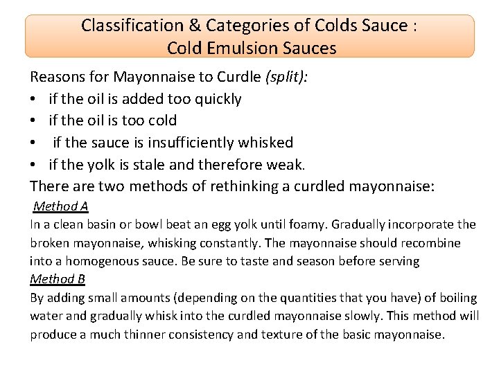 Classification & Categories of Colds Sauce : Cold Emulsion Sauces Reasons for Mayonnaise to