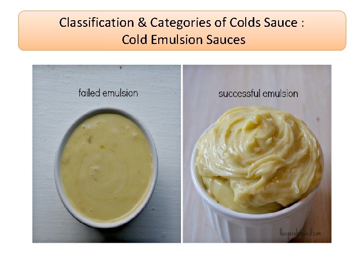 Classification & Categories of Colds Sauce : Cold Emulsion Sauces 