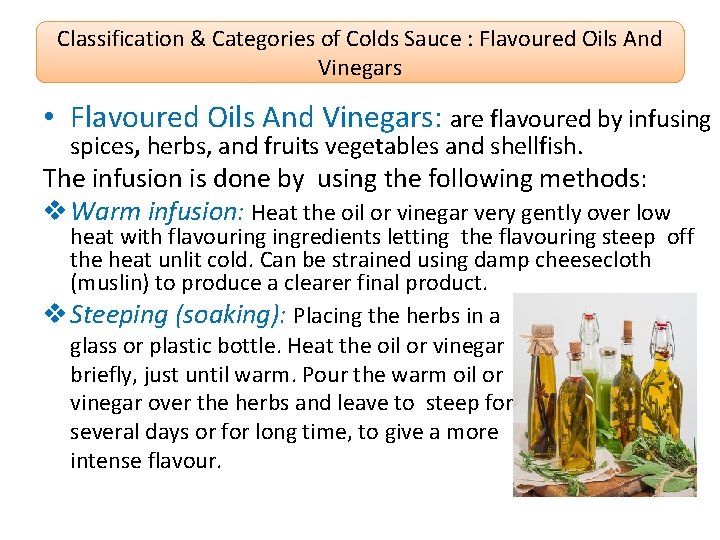 Classification & Categories of Colds Sauce : Flavoured Oils And Vinegars • Flavoured Oils
