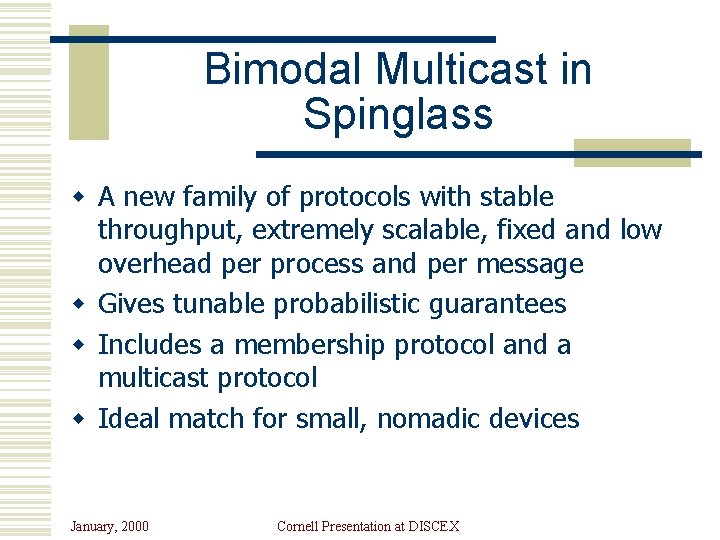 Bimodal Multicast in Spinglass w A new family of protocols with stable throughput, extremely