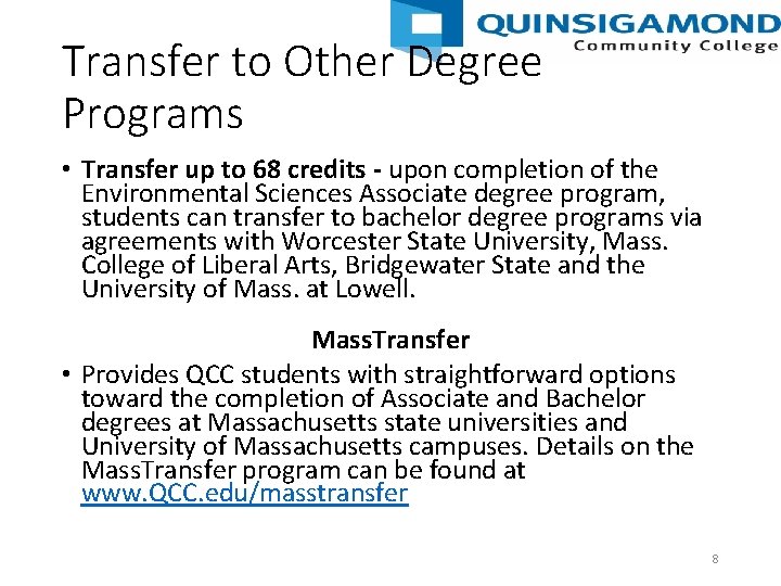 Transfer to Other Degree Programs • Transfer up to 68 credits - upon completion