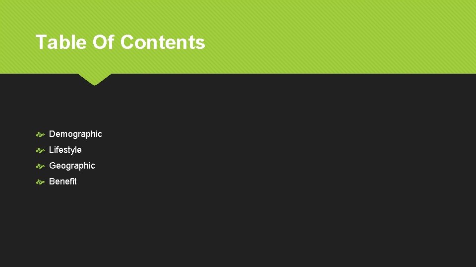 Table Of Contents Demographic Lifestyle Geographic Benefit 