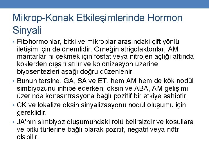 Mikrop-Konak Etkileşimlerinde Hormon Sinyali • Fitohormonlar, bitki ve mikroplar arasındaki çift yönlü iletişim için